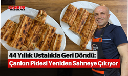 44 Yıllık Ustalıkla Geri Döndü: Çankırı Pidesi Yeniden Sahneye Çıkıyor