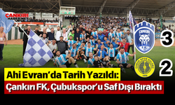 Ahi Evran’da Tarih Yazıldı: Çankırı FK, Çubukspor’u Saf Dışı Bıraktı