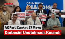 AK Parti Çankırı: 27 Mayıs Darbesini Unutulmadı, Kınandı