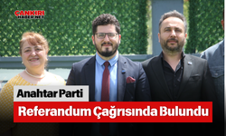 Anahtar Parti Referandum Çağrısında Bulundu
