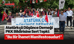 Atatürkçü Düşünce Derneği PKK Bildirisine Sert Tepki: “Bu Bir İhanet Manifestosudur!”