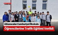 Atkaracalar Cumhuriyet İlkokulu Öğrencilerine Trafik Eğitimi Verildi