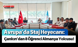 Avrupa’da Staj Heyecanı: Çankırı’dan 8 Öğrenci Almanya Yolcusu!