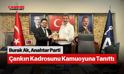 Burak Ak, Anahtar Parti Çankırı Kadrosunu Kamuoyuna Tanıttı
