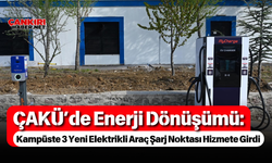 ÇAKÜ’de Enerji Dönüşümü: Kampüste 3 Yeni Elektrikli Araç Şarj Noktası Hizmete Girdi