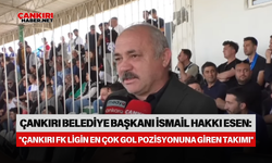 ÇANKIRI BELEDİYE BAŞKANI İSMAİL HAKKI ESEN: "ÇANKIRI FK LİGİN EN ÇOK GOL POZİSYONUNA GİREN TAKIMI"