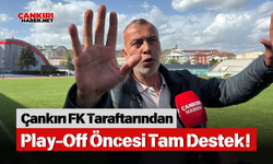 Çankırı FK Taraftarından Play-Off Öncesi Tam Destek!