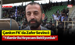 Çankırı FK’da Zafer Sevinci: “Yıllardır Bu Heyecanı Bekliyorduk”