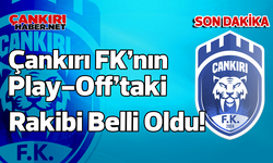 Çankırı FK’nın Play-Off’taki Rakibi Belli Oldu!