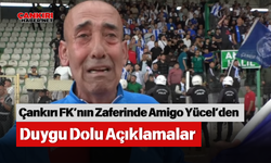 Çankırı FK’nın Zaferinde Amigo Yücel’den Duygu Dolu Açıklamalar