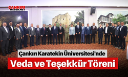 Çankırı Karatekin Üniversitesi'nde Veda ve Teşekkür Töreni