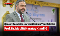Çankırı Karatekin Üniversitesi’nin Yeni Rektörü Prof. Dr. Mevlüt Karataş Kimdir?