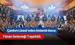 Çankırı Lisesi’nden Anlamlı Gece: Yâran Geleneği Yaşatıldı
