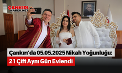 Çankırı’da 05.05.2025 Nikah Yoğunluğu: 21 Çift Aynı Gün Evlendi
