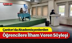 Çankırı'da Akademisyenlerden Öğrencilere İlham Veren Söyleşi