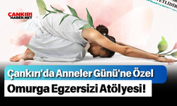 Çankırı'da Anneler Günü'ne Özel Omurga Egzersizi Atölyesi!