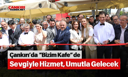 Çankırı’da “Bizim Kafe”de Sevgiyle Hizmet, Umutla Gelecek