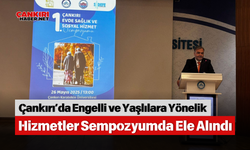 Çankırı’da Engelli ve Yaşlılara Yönelik Hizmetler Sempozyumda Ele Alındı