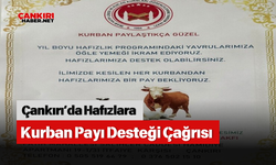Çankırı’da Hafızlara Kurban Payı Desteği Çağrısı
