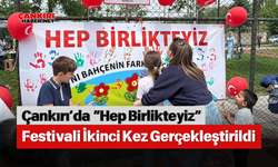 Çankırı’da “Hep Birlikteyiz” Festivali İkinci Kez Gerçekleştirildi