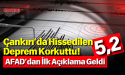 Çankırı’da Hissedilen Deprem Korkuttu! AFAD’dan İlk Açıklama Geldi