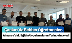 Çankırı’da Rehber Öğretmenler, Almanya’daki Eğitim Uygulamalarını Yerinde İnceledi