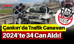 Çankırı’da Trafik Canavarı 2024’te 34 Can Aldı!