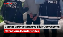 Çankırı’da Madde ve Silah Operasyonu: Cezaevine Gönderildiler