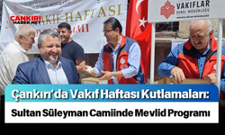 Çankırı’da Vakıf Haftası Kutlamaları: Sultan Süleyman Camiinde Mevlid Programı