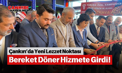 Çankırı’da Yeni Lezzet Noktası Bereket Döner Hizmete Girdi!