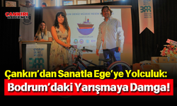 Çankırı’dan Sanatla Ege’ye Yolculuk: Bodrum’daki Yarışmaya Damga!