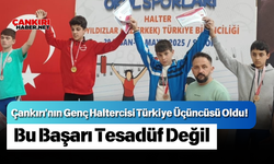 Çankırı'nın Genç Haltercisi Türkiye Üçüncüsü Oldu! Bu Başarı Tesadüf Değil