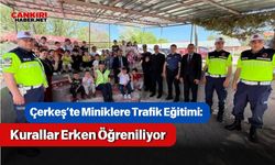 Çerkeş’te Miniklere Trafik Eğitimi: Kurallar Erken Öğreniliyor