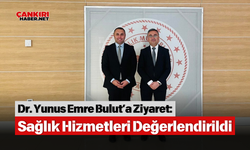 Dr. Yunus Emre Bulut’a Ziyaret: Sağlık Hizmetleri Değerlendirildi