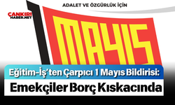 Eğitim-İş’ten Çarpıcı 1 Mayıs Bildirisi: Emekçiler Borç Kıskacında