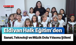 Eldivan Halk Eğitim’den Sanat, Teknoloji ve Müzik Dolu Yılsonu Şöleni