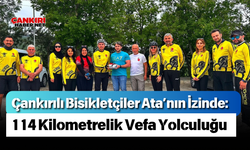 Çankırılı Bisikletçiler Ata’nın İzinde: 114 Kilometrelik Vefa Yolculuğu