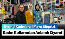 Emekçi Kadınlara 1 Mayıs Sürprizi: Kadın Kollarından Anlamlı Ziyaret