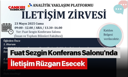 Fuat Sezgin Konferans Salonu'nda İletişim Rüzgarı Esecek