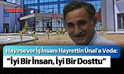 Hayırsever İş İnsanı Hayrettin Ünal'a Veda: “İyi Bir İnsan, İyi Bir Dosttu”