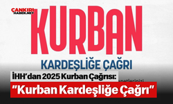 İHH’dan 2025 Kurban Çağrısı: “Kurban Kardeşliğe Çağrı”