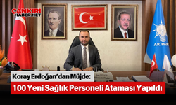 Koray Erdoğan’dan Müjde: 100 Yeni Sağlık Personeli Ataması Yapıldı