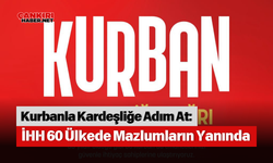 Kurbanla Kardeşliğe Adım At: İHH 60 Ülkede Mazlumların Yanında