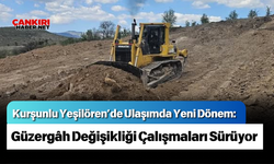 Kurşunlu Yeşilören’de Ulaşımda Yeni Dönem: Güzergâh Değişikliği Çalışmaları Sürüyor