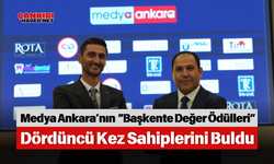 Medya Ankara’nın “Başkente Değer Ödülleri” Dördüncü Kez Sahiplerini Buldu