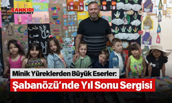 Minik Yüreklerden Büyük Eserler: Şabanözü’nde Yıl Sonu Sergisi