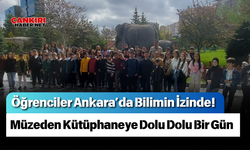 Öğrenciler Ankara’da Bilimin İzinde! Müzeden Kütüphaneye Dolu Dolu Bir Gün
