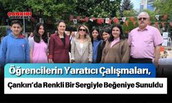 Öğrencilerin Yaratıcı Çalışmaları, Çankırı’da Renkli Bir Sergiyle Beğeniye Sunuldu