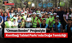 “Orman Benim” Projesiyle Kentbağ Tabiat Parkı’nda Doğa Temizliği