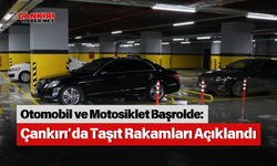 Otomobil ve Motosiklet Başrolde: Çankırı’da Taşıt Rakamları Açıklandı
